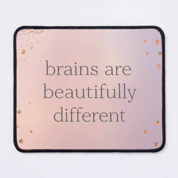 Item preview, Beautifully Different Brains | Neurodiversity Pride Quote designed and sold by YvkafromPoland.