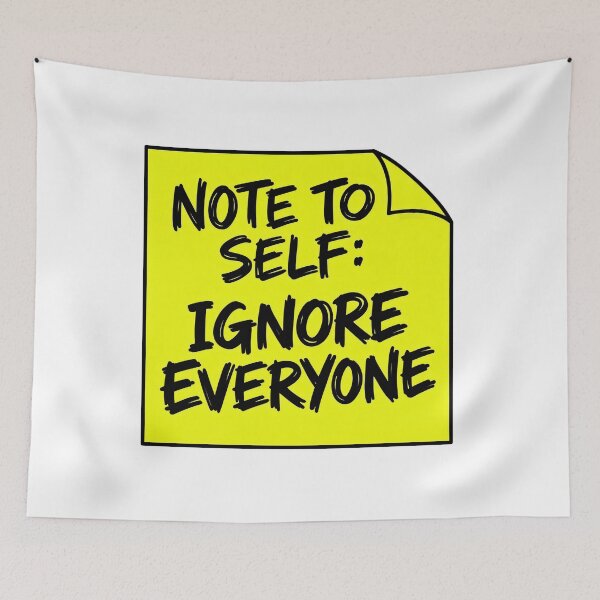 Item preview, Note To Self Ignore Everyone Sticky Note designed and sold by KeremYurtseven.