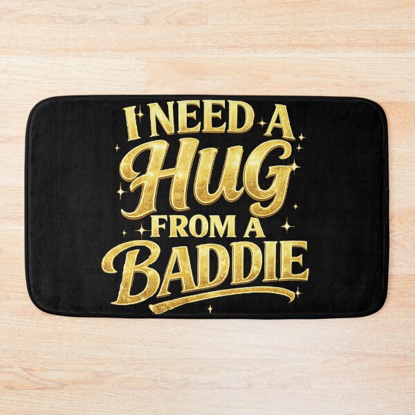Item preview, I Need a Hug from a Baddie designed and sold by CallDesign.