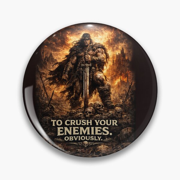 Item preview, To Crush Your Enemies. Obviously. – Barbarian Warlord Design designed and sold by VoidLaughs.