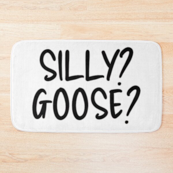 Item preview, Silly? Goose?  designed and sold by print-et-al.