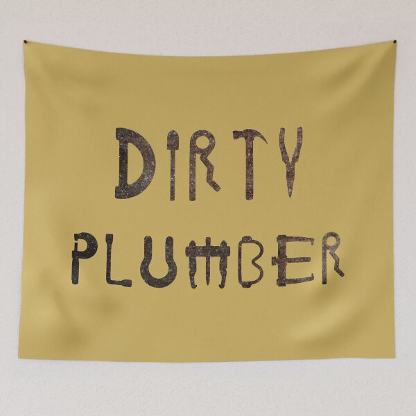 Item preview, Dirty Plumber designed and sold by Douglas-Depot.