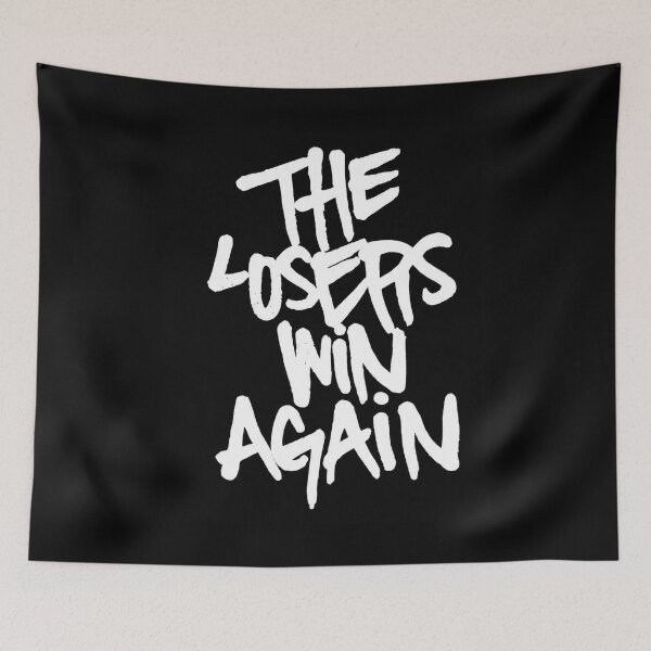 Item preview, THE LOSERS WIN AGAIN designed and sold by pipszi.