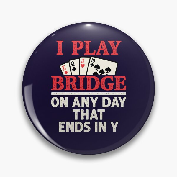 Item preview, I Play Bridge On Any Day That Ends in Y designed and sold by jaygo.