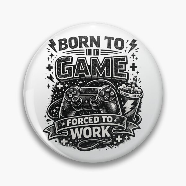 Item preview, Gift for Gamer, "Born to Game, forced to Work" designed and sold by Adrikul.
