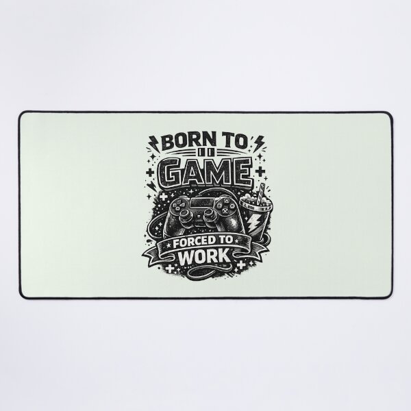 Item preview, Gift for Gamer, "Born to Game, forced to Work" designed and sold by Adrikul.