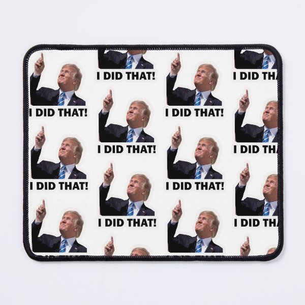 Item preview, Funny Trump “I did that” designed and sold by Shresart ✨.