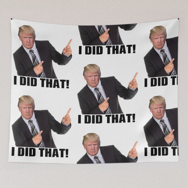 Item preview, Trump “I did that” designed and sold by Shresart ✨.