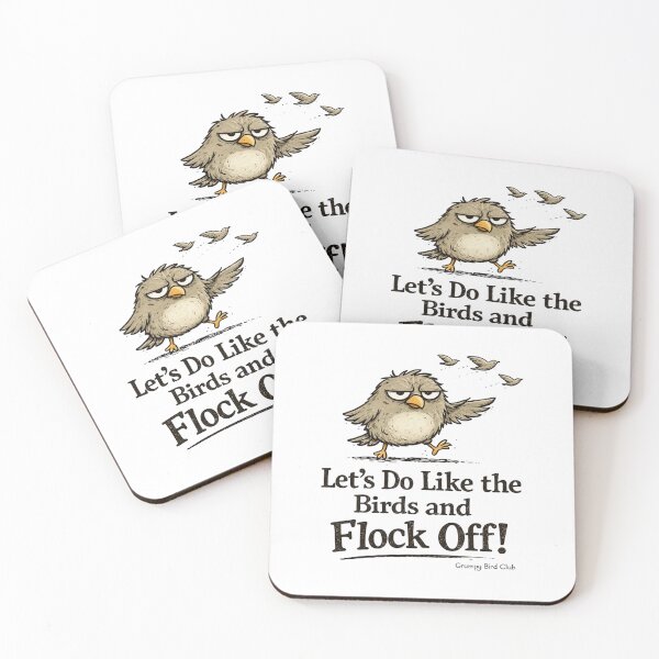 Item preview, Let’s Do Like the Birds and Flock Off – Grumpy Bird Club Funny Sarcastic Humour designed and sold by DigiWoosh.