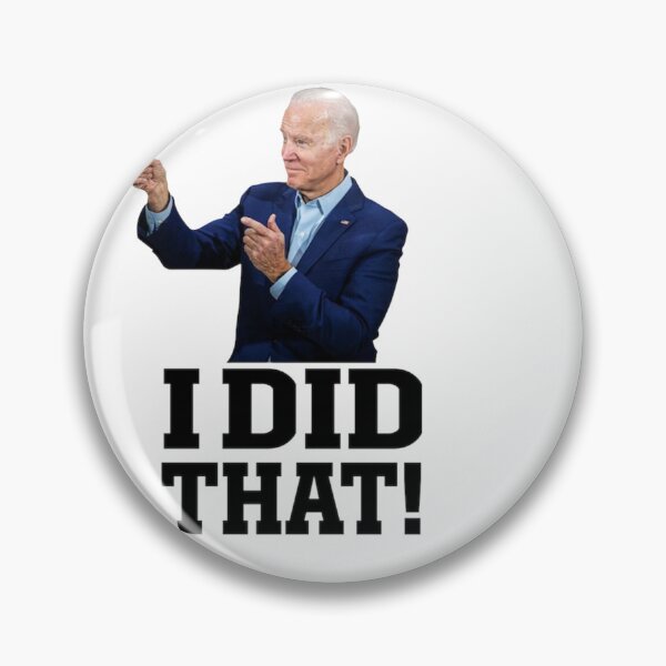 Item preview, Biden“I did that” designed and sold by Shresart ✨.