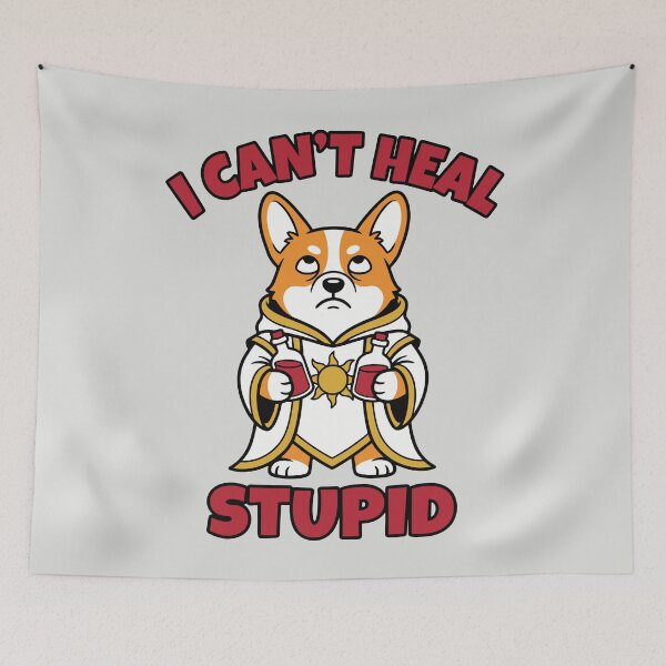 Item preview, I Can't Heal Stupid - Funny RPG Corgi Healer designed and sold by DigitalGlade.