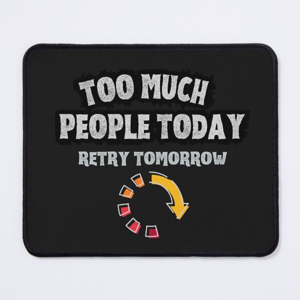 Item preview, Too Much People Today Shirt, Retry Tomorrow Funny Introvert Tee designed and sold by AdicretorDesign.