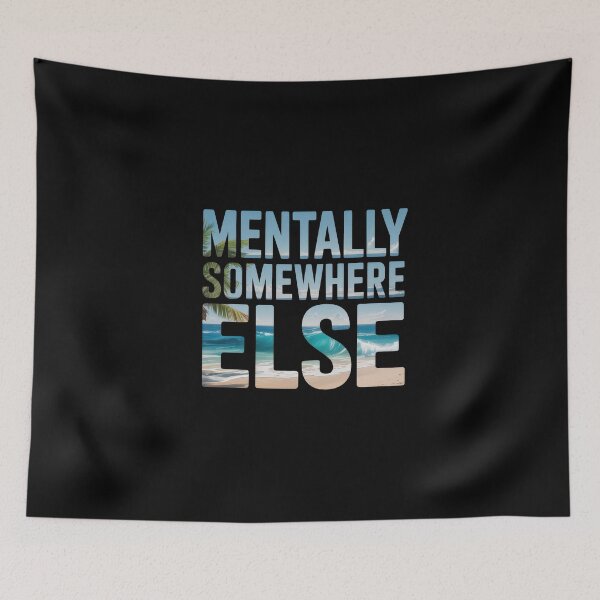 Item preview, Mentally Somewhere Else – Tropical Beach Daydream Typography designed and sold by Enea Kelo.