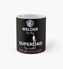 Welder by day superdad Welder T Shirt Mug