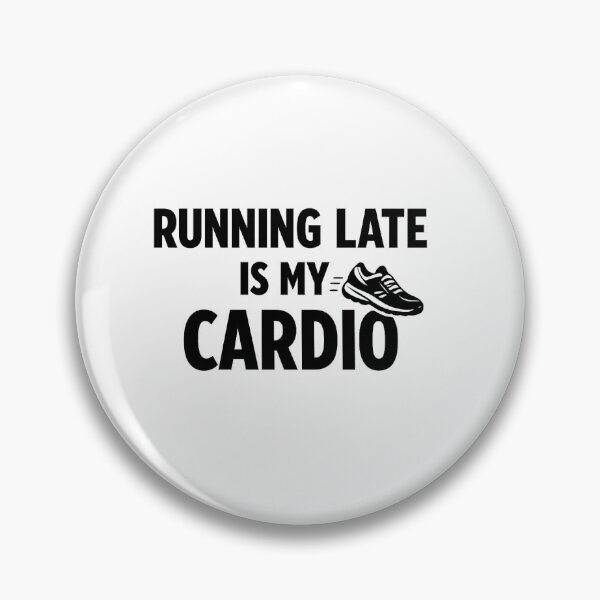 Item preview, Running is my late cardio designed and sold by MartiGoods.
