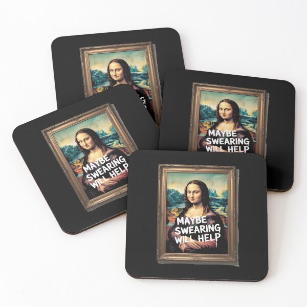 Item preview, Maybe Swearing Will Help – Mona Lisas Revenge  designed and sold by Enea Kelo.