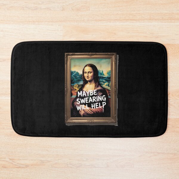 Item preview, Maybe Swearing Will Help – Mona Lisas Revenge  designed and sold by Enea Kelo.