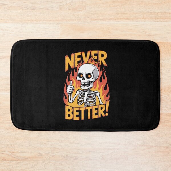 Item preview, Never Better – Sarcastic Flaming Skeleton Dark Humor Art designed and sold by Enea Kelo.