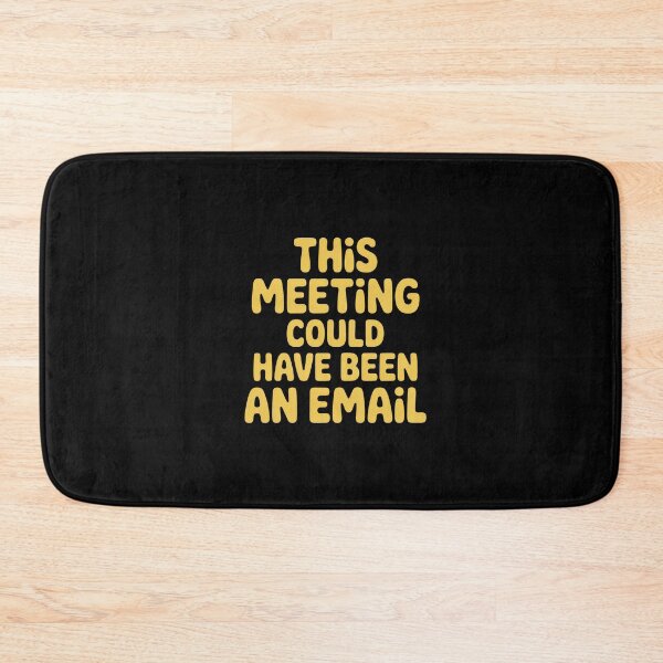 Item preview, This Meeting Could Have Been An Email – Funny Office Typography designed and sold by Enea Kelo.