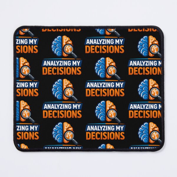 Item preview, Analyzing My Decisions Funny Data Science Statistics Humor Design designed and sold by TeeTimeTreasure.