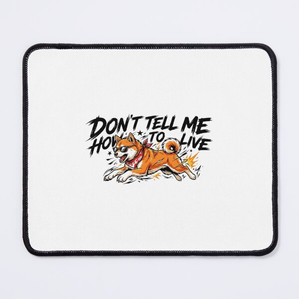 Item preview, DON'T TELL ME HOW TO LIVE designed and sold by Daiyamondo-Art.
