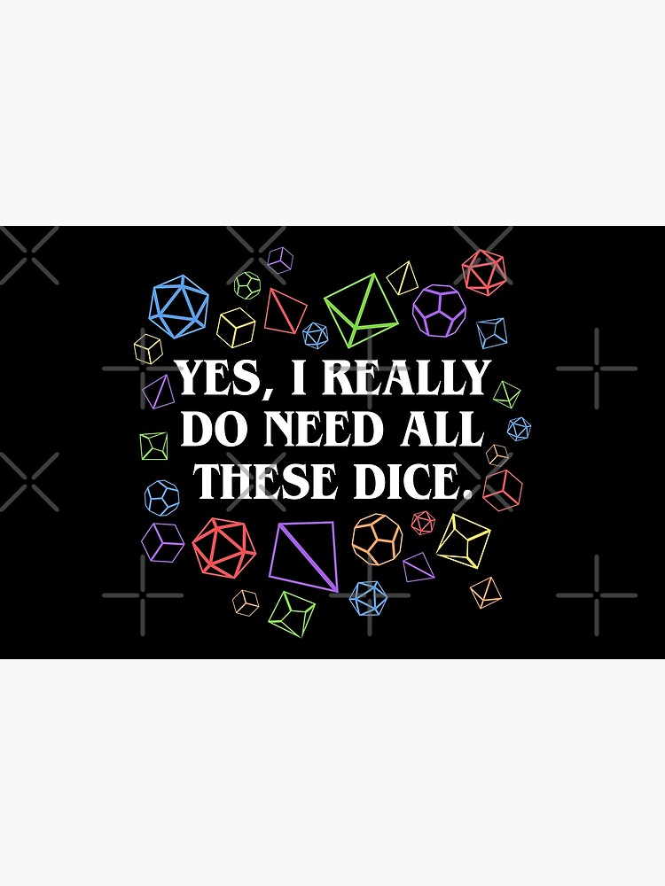 Discover Yes I Really Do Need All These Dice Makeup Bag