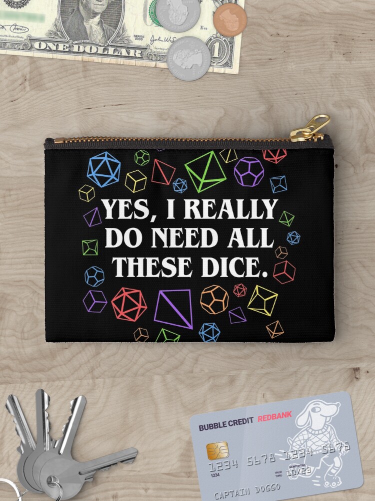 Disover Yes I Really Do Need All These Dice Makeup Bag