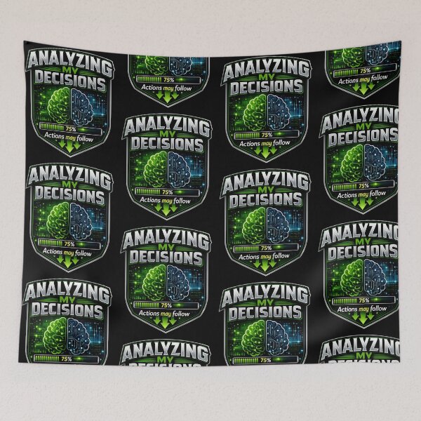 Item preview, Analyzing My Decisions AI Machine Learning Humor Tech Nerd Design designed and sold by TeeTimeTreasure.