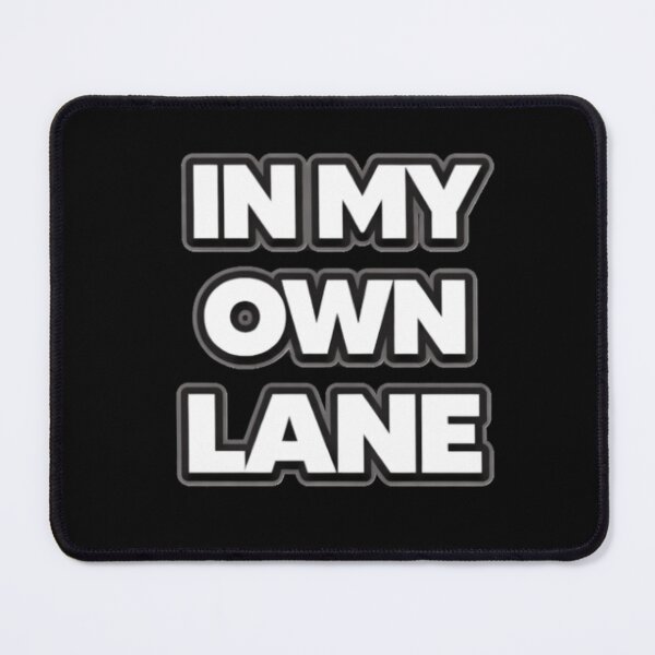 Item preview, In My Own Lane Independent Mindset Quote Shirt designed and sold by Papier Atelier Art.