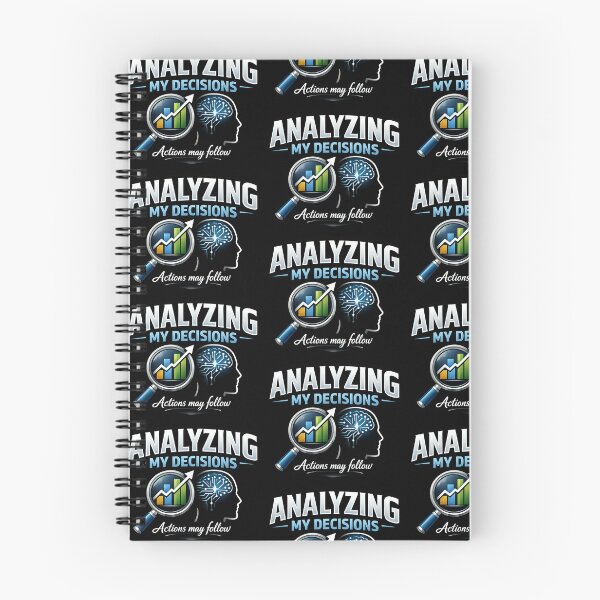 Item preview, Analyzing My Decisions Funny Data Analysis Critical Thinking Humor Design designed and sold by TeeTimeTreasure.