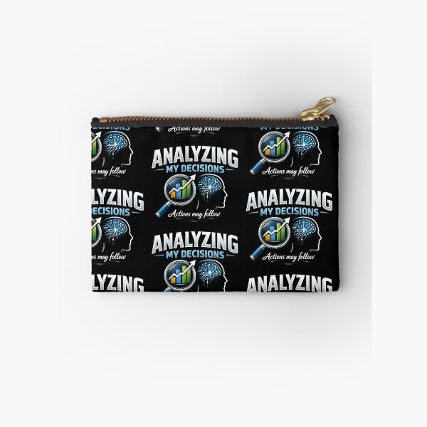 Item preview, Analyzing My Decisions Funny Data Analysis Critical Thinking Humor Design designed and sold by TeeTimeTreasure.