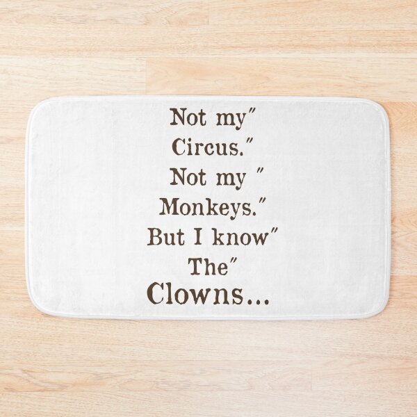 Item preview, Not my circus, not my monkeys, Quote, typewriter text, funny designed and sold by DebbieJoyArt.