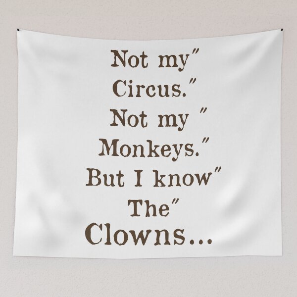 Item preview, Not my circus, not my monkeys, Quote, typewriter text, funny designed and sold by DebbieJoyArt.