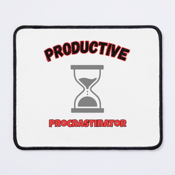 Item preview, Productive Procrastinator Funny Hourglass Quote designed and sold by Snedsdigital.