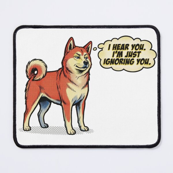 Item preview, I HEAR YOU. I'M JUST IGNORING YOU. designed and sold by Daiyamondo-Art.