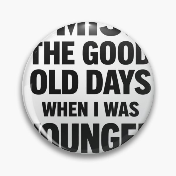 Item preview, Cool Vintage Vibes Tee I Miss The Good Old Days When I Was Younger T-Shirt, Nostalgic Humor Gift, Retro Graphic Tee designed and sold by Inkvado.