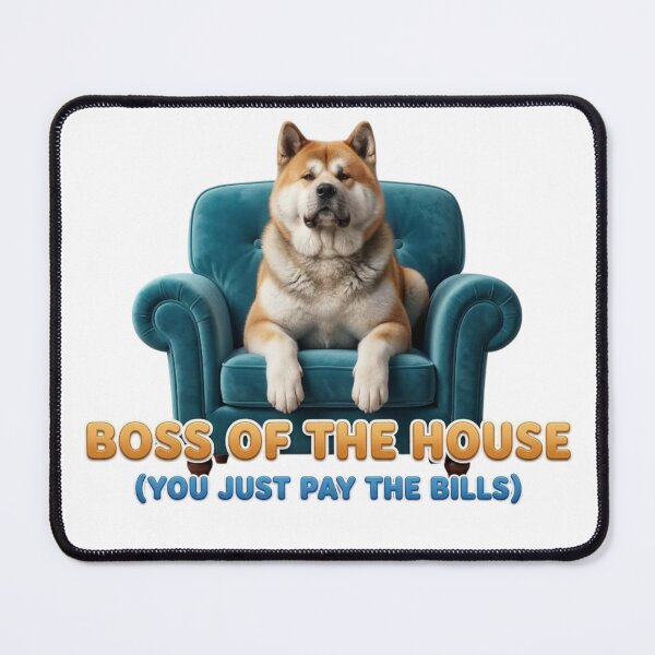 Item preview, BOSS OF THE HOUSE (YOU JUST PAY THE BILLS) designed and sold by Daiyamondo-Art.