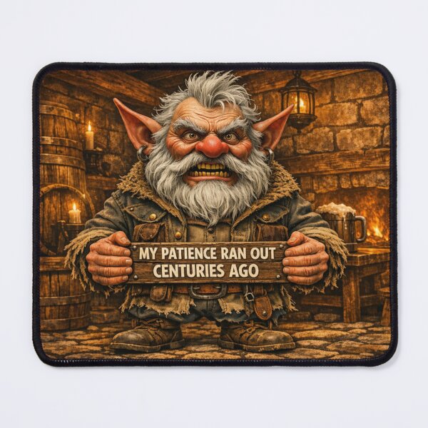 Item preview, Grumpy Dwarf – “My Patience Died Centuries Ago” designed and sold by AleksKos.