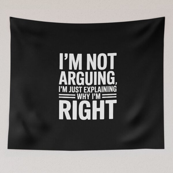 Item preview, Not Arguing Just Explaining Why I'm Right – Sarcastic Typography designed and sold by Enea Kelo.