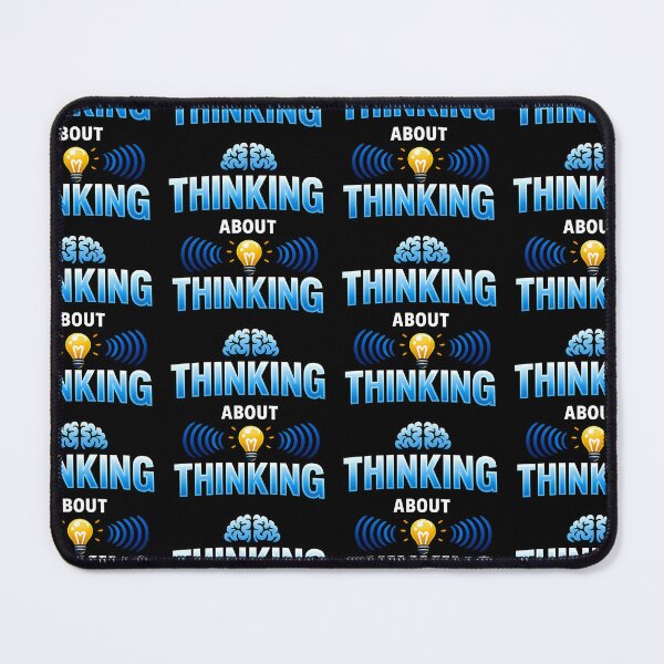 Item preview, Thinking About Thinking Funny Intellectual Humor Philosophy Nerd Design designed and sold by TeeTimeTreasure.