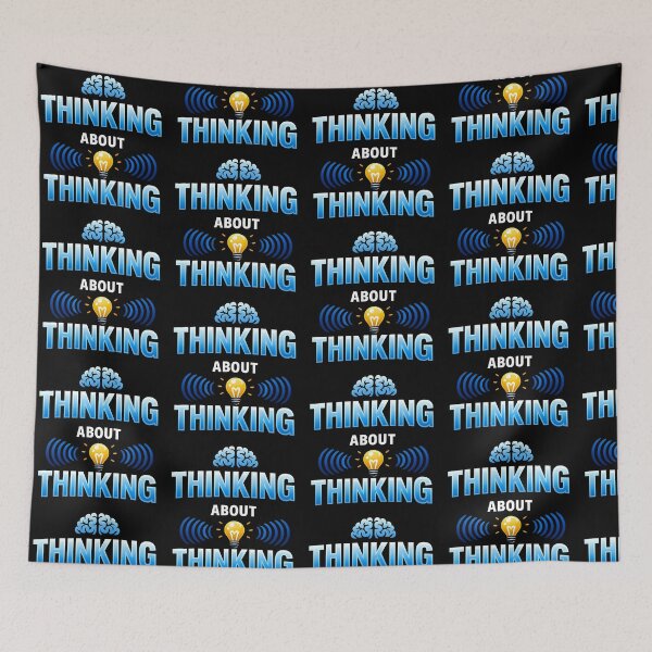 Item preview, Thinking About Thinking Funny Intellectual Humor Philosophy Nerd Design designed and sold by TeeTimeTreasure.