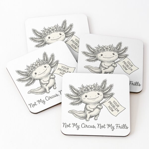 Item preview, Axolotl Flower Tiara Shirt Funny Saying Not My Frills Circus tee designed and sold by rvanderveken.