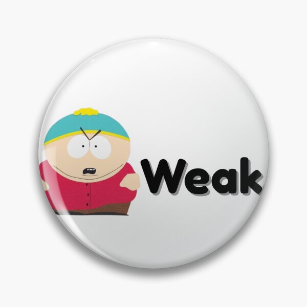 Item preview, South Park Eric Cartman "Weak." designed and sold by Cherry-Lover.