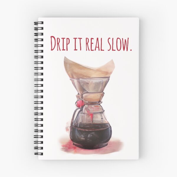 Item preview, Drip It Real Slow designed and sold by Art & Coffee.