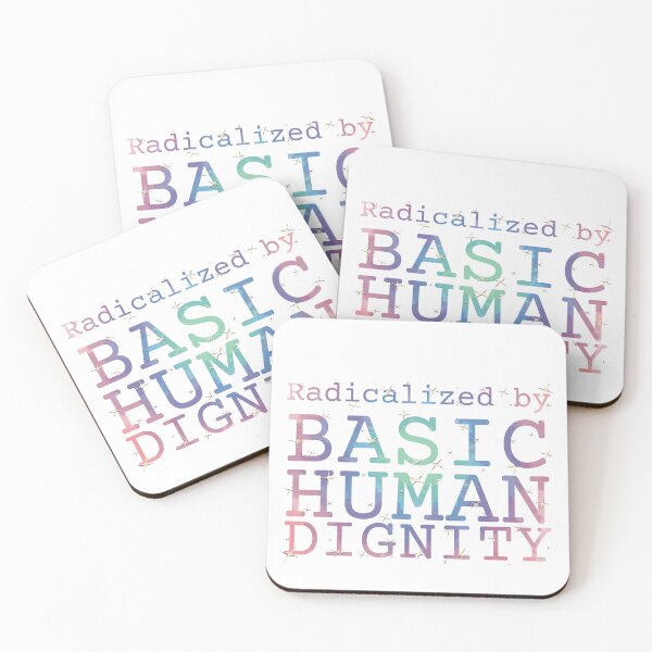 Item preview, Copy of Radicalized by Basic Human Dignity - Social Justice Advocacy Art Color designed and sold by RareSquareBearArts.