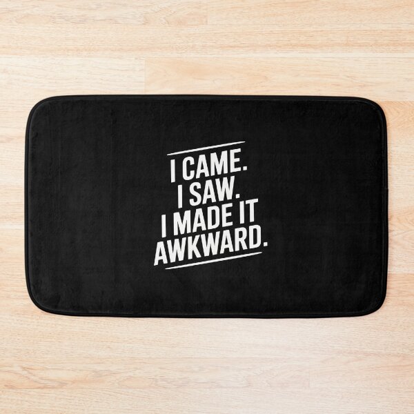 Item preview, I came. I saw. I made it awkward designed and sold by Enea Kelo.