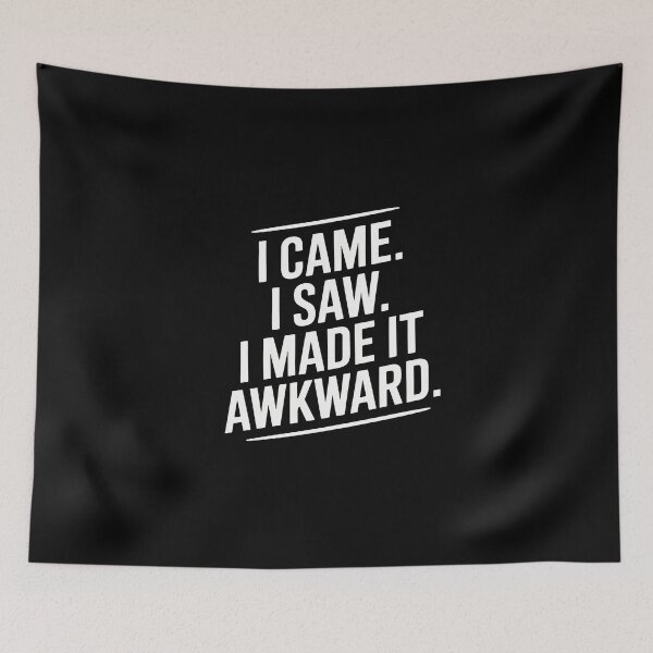 Item preview, I came. I saw. I made it awkward designed and sold by Enea Kelo.