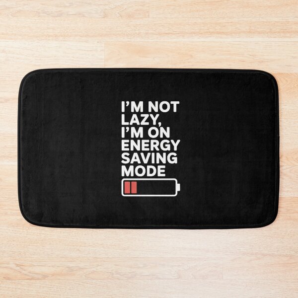 Item preview, I'm not lazy, I'm on energy saving mode. designed and sold by Enea Kelo.