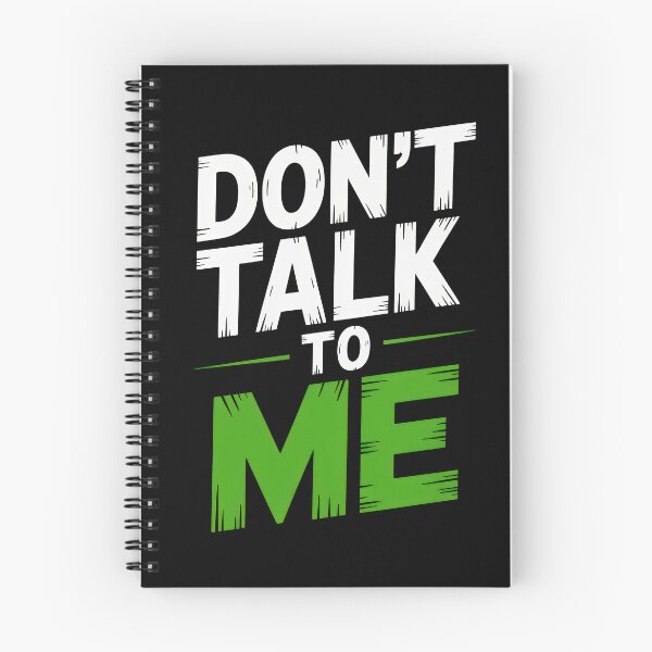 Item preview, Dont Talk To Me designed and sold by Enea Kelo.