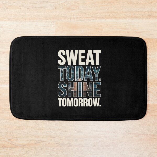 Item preview, Sweat Today Shine Tomorrow designed and sold by Enea Kelo.